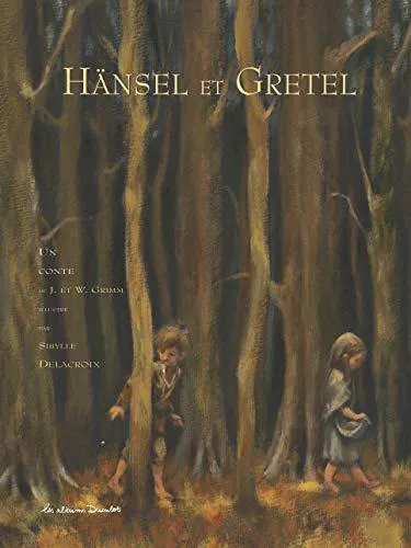 Brothers Grimm, Wilhelm Grimm, Jacob Grimm: Hänsel et Gretel (French language, Casterman)