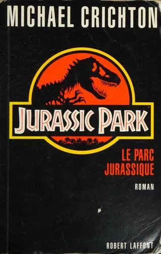 Michael Crichton: Jurassic Park (French language, 1992, Éditions Robert Laffont)