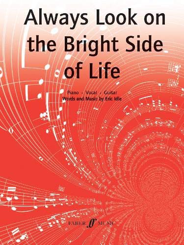 Eric Idle: Always Look On The Bright Side Of Life (Paperback, Faber Music, Faber Music Ltd)