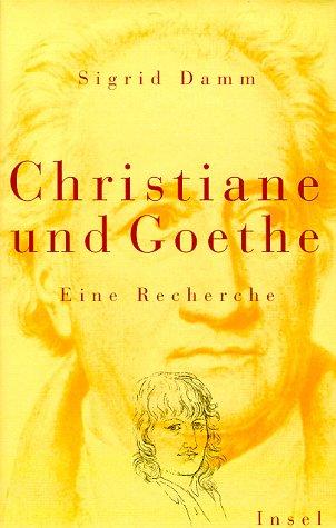 Sigrid Damm: Christiane und Goethe (German language, 1998, Insel)