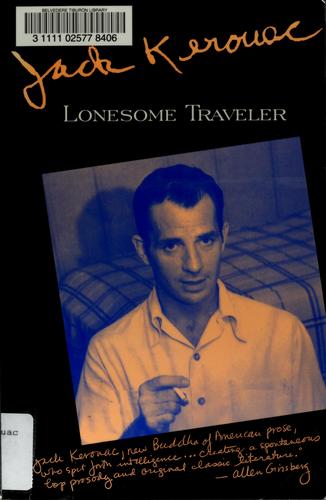 Jack Kerouac: Lonesome traveler (Paperback, 1989, Grove Press)