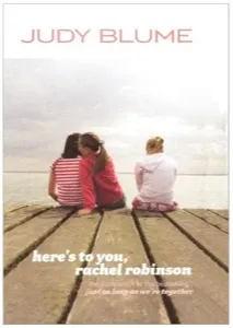 Judy Blume: Here's to You, Rachel Robinson (2010, Turtleback Books)