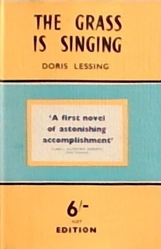 Doris Lessing: The grass is singing (Hardcover, 1953, Michael Joseph)
