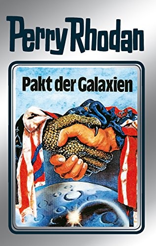 K. H. Scheer, William Voltz, Clark Darlton, H. G. Ewers: Pakt der Galaxien (German language, Perry Rhodan digital)