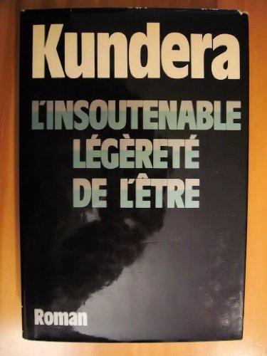 Milan Kundera, Milan Kundera: L'Insoutenable légèreté de l'être (French language, 1984, Éditions Gallimard)