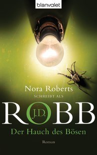 Nora Roberts, J. D. Robb: Der Hauch des Bösen (Paperback, deusch language, Blanvalet)
