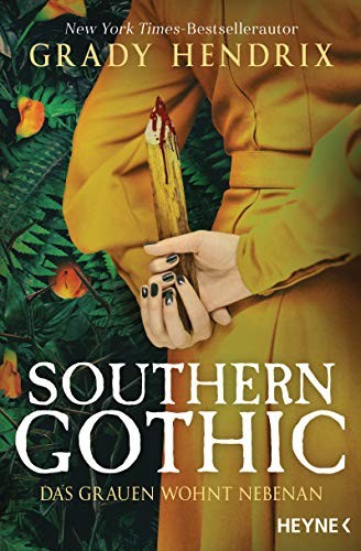 Grady Hendrix: Southern Gothic (German language, 2021, Heyne)