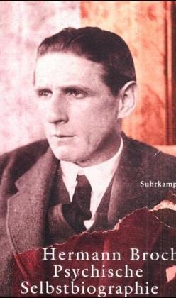 Hermann Broch: Psychische Selbstbiographie (German language, 1999, Suhrkamp)