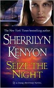 Fred Berman, Sherrilyn Kenyon, Sherrilyn Kenyon: Seize the Night (2004, St. Martin's Paperbacks)