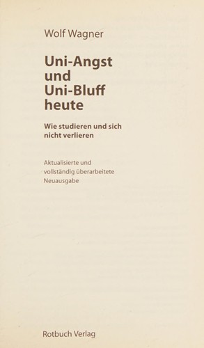 Wolf Wagner: Uni-Angst und Uni-Bluff heute (2007, Rotbuch Verlag)