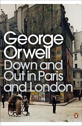 George Orwell: Down and Out in Paris and London (2001, Penguin Books)