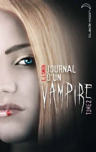 L. J. Smith: Journal d'un vampire - 2 : La Furie et Réunion macabre (French language, 2009, Hachette Jeunesse)