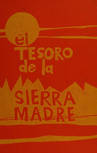 B. Traven: El tesoro de la Sierra Madre. (Spanish language, 1963, Appleton-Century-Crofts)