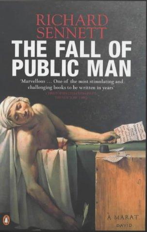 Richard Sennett: The Fall of Public Man (2002, Penguin Books)
