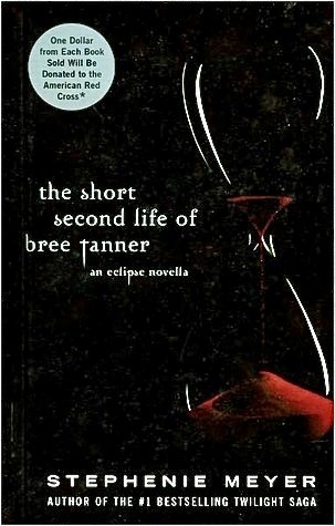 Stephenie Meyer: The Short Second Life of Bree Tanner (Hardcover, 2010, Megan Tingley and Little, Brown and Company)