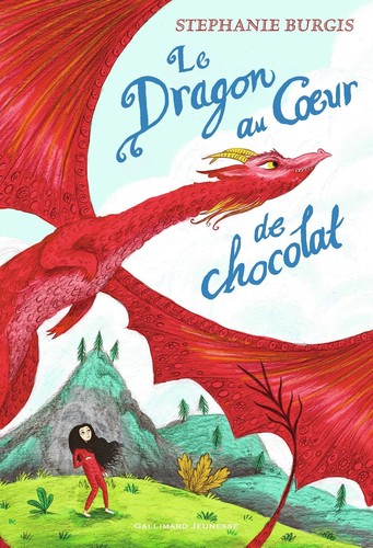 Stephanie Burgis: Le Dragon au Cœur de chocolat (EBook, French language, Gallimard Jeunesse)