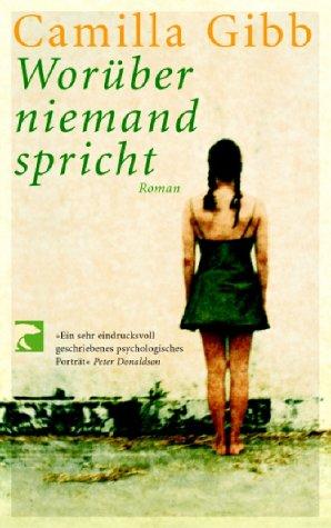 Camilla Gibb: Worüber niemand spricht (Paperback, German language, Berliner Taschenbuchverlag)