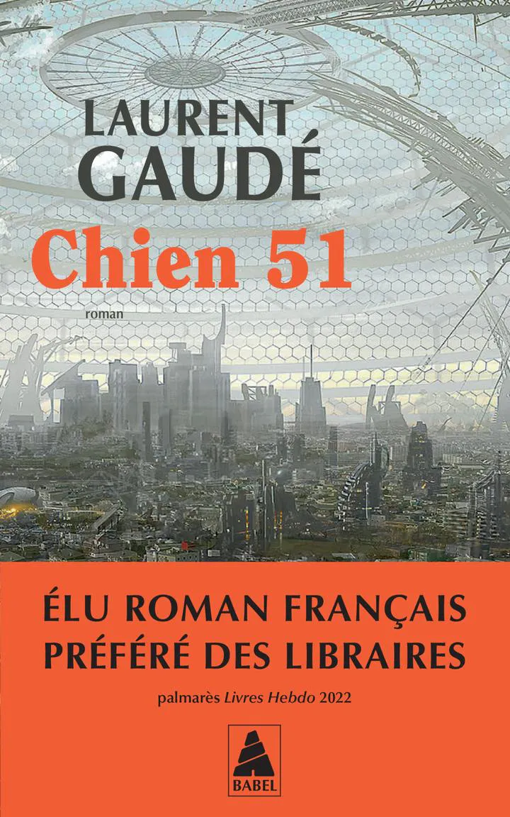 Laurent Gaudé: Chien 51 (French language, 2024, Actes Sud)