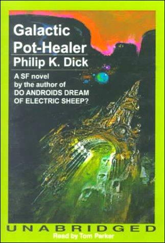 Philip K. Dick: Galactic Pot-Healer (AudiobookFormat, Blackstone Audiobooks)