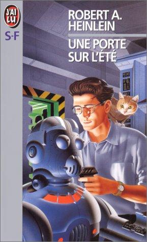 Robert A. Heinlein: Une porte sur l'été (Paperback, French language, J'ai lu)