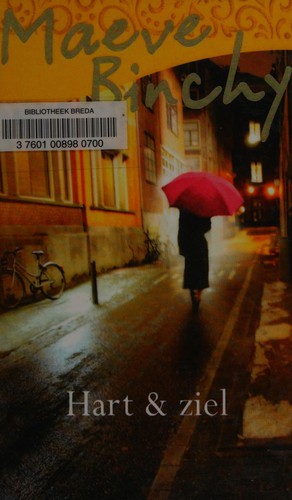 Maeve Binchy: Hart & ziel (Dutch language, 2009, Van Holkema & Warendorf)