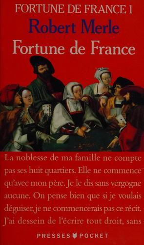 Robert Merle: Fortune de France (French language, 2006)