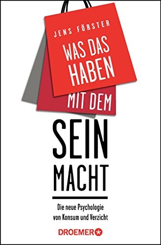 Jens Förster: Was das Haben mit dem Sein macht (Paperback, Droemer Taschenbuch)