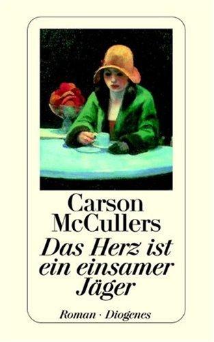 Carson McCullers: Das Herz ist ein einsamer Jäger. Roman. (Paperback, German language, Diogenes Verlag)