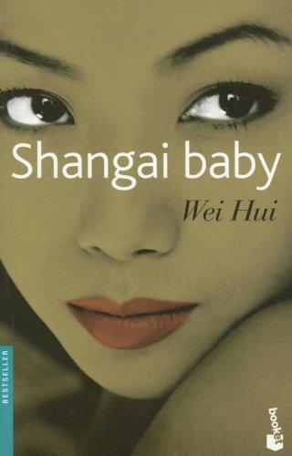 Wei Hui: Shangai Baby (Bestseller (Booket Unnumberd)) (Paperback, Spanish language, Planeta)