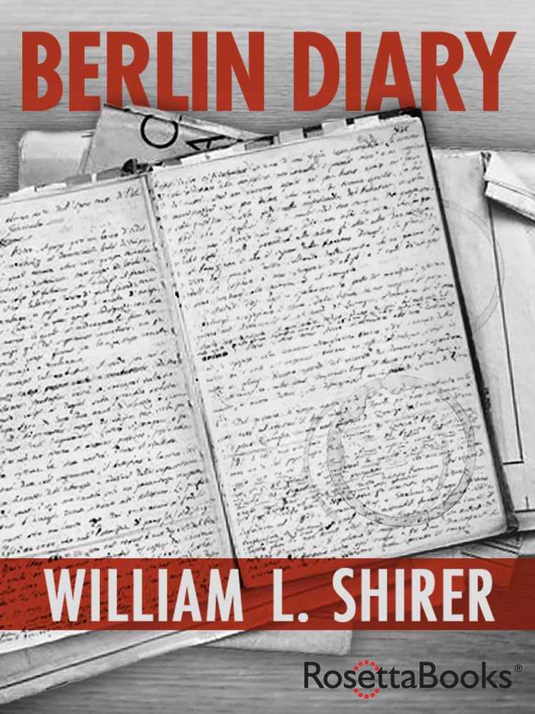 William L. Shirer: Berlin Diary (2022, RosettaBooks)