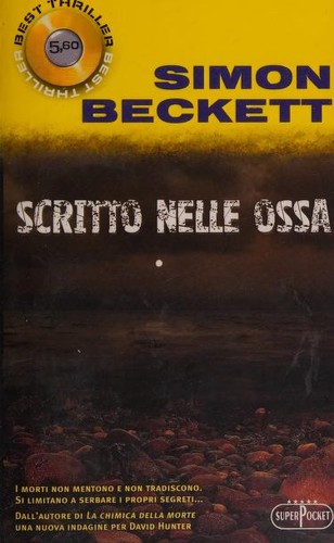 Simon Beckett: Scritto nelle ossa (Italian language, 2010, SuperPocket)