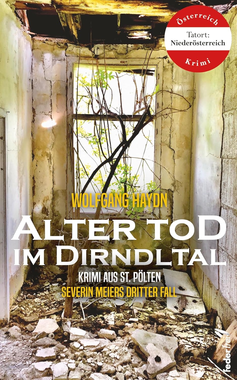 Wolfgang Haydn: Alter Tod im Dirndltal (EBook, deutsch language, Federfrei Verlag)