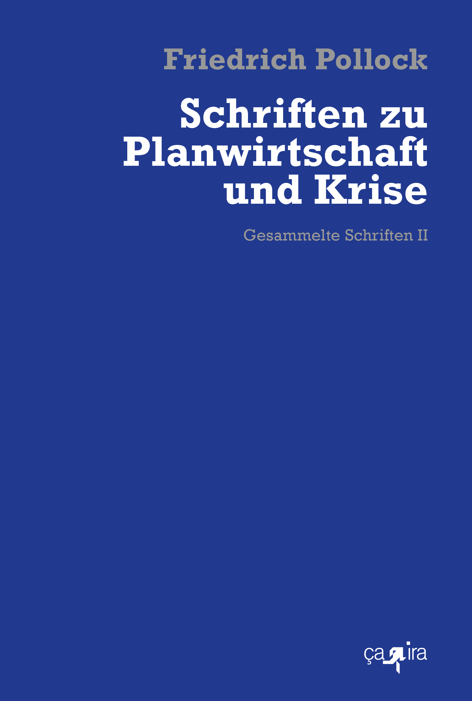 Friedrich Pollock: Schriften zu Planwirtschaft und Krise (Hardcover, German language, 2021, ça ira)