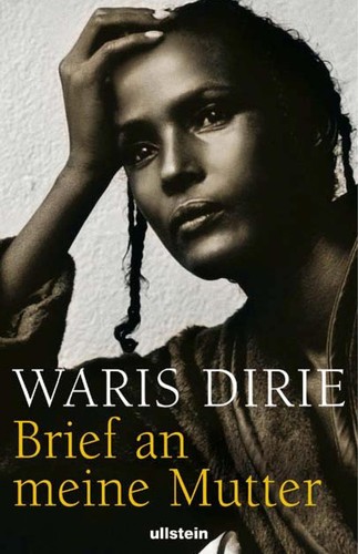 Waris Dirie: Brief an meine Mutter (German language, 2007, Ullstein)