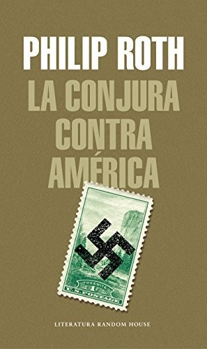 Philip Roth: La conjura contra América (Paperback, Spanish language, 2018, Random House)