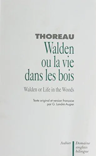 Henry David Thoreau: Walden ou la vie dans les bois (French language, 1992, Éditions Aubier-Montaigne)