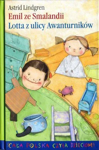 Astrid Lindgren: Emil ze Smalandii ; Lotta z ulicy Awanturników (Polish language, 2005)