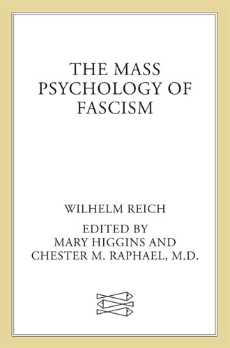 Wilhelm Reich, Vincent R. Carfagno: The Mass Psychology of Fascism (EBook, 2013, Farrar, Straus & Giroux)