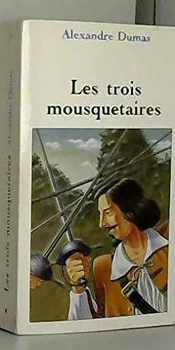 Alexandre Dumas, Alexandre Dumas, Auguste Maquet: Les trois mousquetaires (French language, 1994)