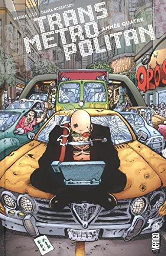 Darick Robertson, Warren Ellis: Transmetropolitan - Année quatre (French language, 2015)