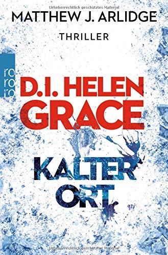 Matthew J. Arlidge: D.I. Helen Grace (Paperback, Rowohlt Taschenbuch)