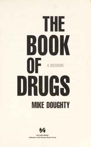 Mike Doughty: The book of drugs (2012, Da Capo Press)