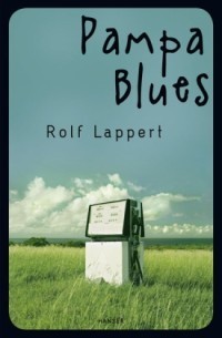Rolf Lappert: Pampa Blues (Paperback, Deutsch language, Hanser)