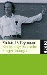Richard P. Feynman: Sechs physikalische Fingerübungen. (Paperback, German language, Piper)