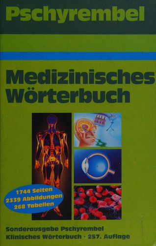 Willibald Pschyrembel, Helmut Hildebrandt: Medizinisches Wörterbuch (German language, 1994, Nikol)