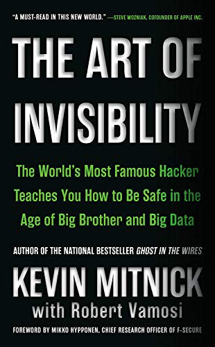Kevin D. Mitnick: The Art of Invisibility (2018, Hachette Book Group USA)