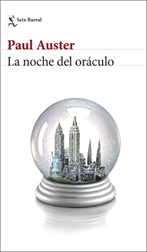 Benito Gómez Ibáñez, Paul Auster: La noche del oráculo (Paperback, Seix Barral)