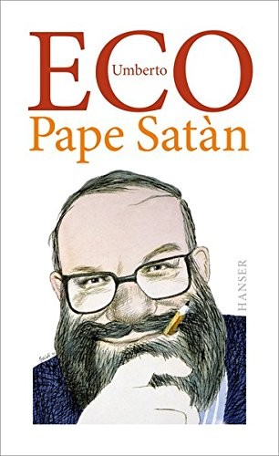 Umberto Eco: Pape Satàn (Hardcover, Hanser, Carl GmbH + Co.)