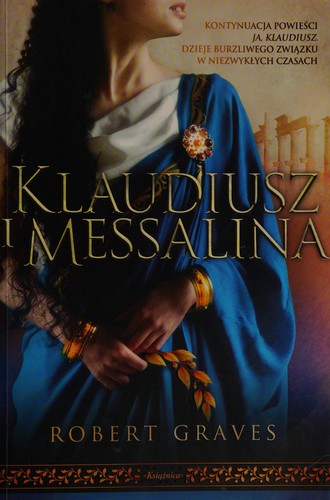 Robert Graves: Klaudiusz i Messalina (Polish language, 2012, Wydawn. "Książnica")