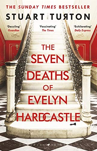 Stuart Turton, James Cameron Stewart, Fabrice Pointeau: The Seven Deaths of Evelyn Hardcastle